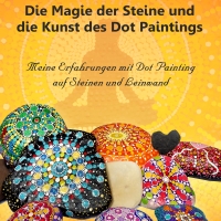 Ebook: Die Magie der Steine und die Kunst des Dot Paintings
